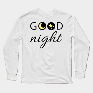 Good night Long Sleeve T-Shirt